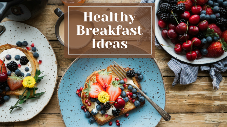 Healthy Breakfast Ideas to Kickstart Your Day – The Feminine Way